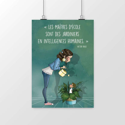 Poster Les Maîtres d'école sont des jardiniers en intelligences humaines – affiche cadeau enseignant | Boutique Emy Bill